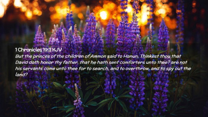 Picture 02 - 1 Chronicles 19:3 KJV Desktop Wallpaper - But the princes of the children of Ammon said to - Desktop Bible Verse Wallpaper