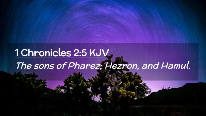 Picture 02 - 1 Chronicles 2:5 KJV Desktop Wallpaper - The sons of Pharez; Hezron, and - Desktop Bible Verse Wallpaper