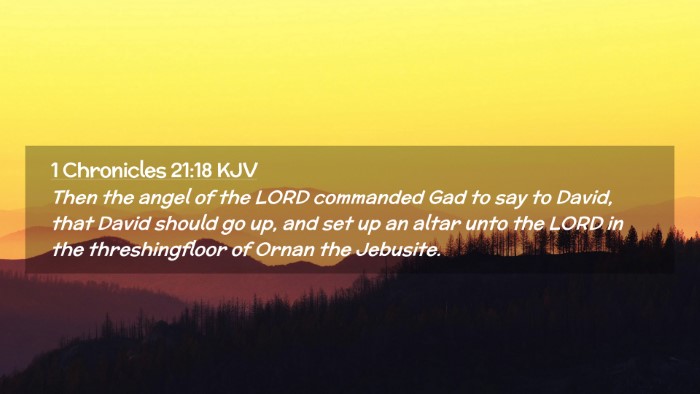 Picture 02 - 1 Chronicles 21:18 KJV Desktop Wallpaper - Then the angel of the LORD commanded Gad to say - Desktop Bible Verse Wallpaper