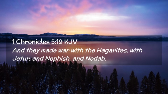Picture 02 - 1 Chronicles 5:19 KJV Desktop Wallpaper - And they made war with the Hagarites, with Jetur, - Desktop Bible Verse Wallpaper