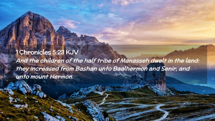 Picture 02 - 1 Chronicles 5:23 KJV Desktop Wallpaper - And the children of the half tribe of Manasseh - Desktop Bible Verse Wallpaper
