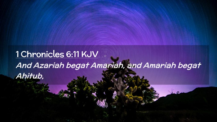 Picture 02 - 1 Chronicles 6:11 KJV Desktop Wallpaper - And Azariah begat Amariah, and Amariah begat - Desktop Bible Verse Wallpaper