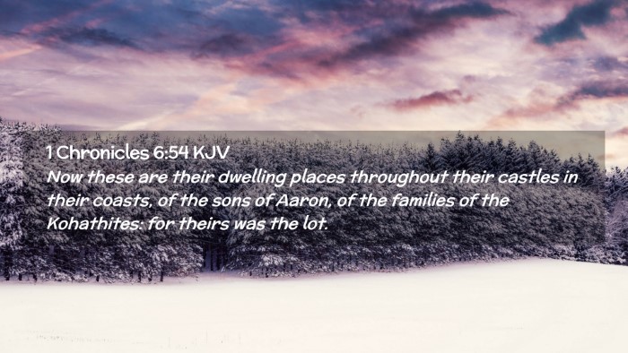 Picture 02 - 1 Chronicles 6:54 KJV Desktop Wallpaper - Now these are their dwelling places throughout - Desktop Bible Verse Wallpaper