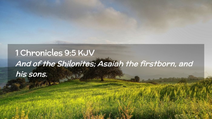 Picture 02 - 1 Chronicles 9:5 KJV Desktop Wallpaper - And of the Shilonites; Asaiah the firstborn, and - Desktop Bible Verse Wallpaper