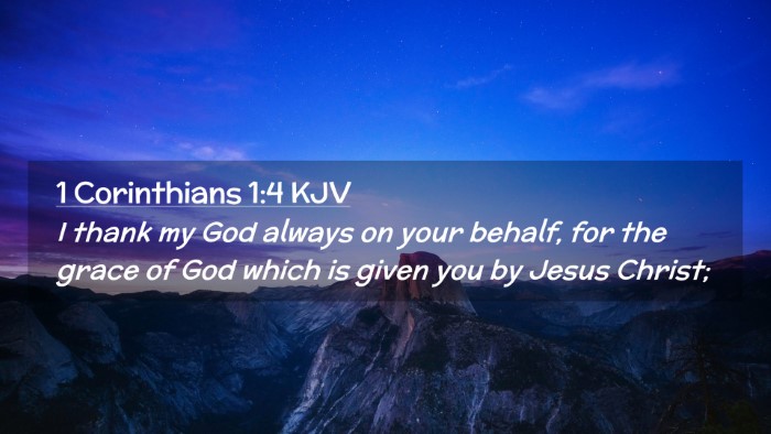 Picture 02 - 1 Corinthians 1:4 KJV Desktop Wallpaper - I thank my God always on your behalf, for the - Desktop Bible Verse Wallpaper