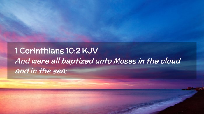 Picture 02 - 1 Corinthians 10:2 KJV Desktop Wallpaper - And were all baptized unto Moses in the cloud and - Desktop Bible Verse Wallpaper