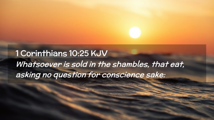 Picture 02 - 1 Corinthians 10:25 KJV Desktop Wallpaper - Whatsoever is sold in the shambles, that eat, - Desktop Bible Verse Wallpaper