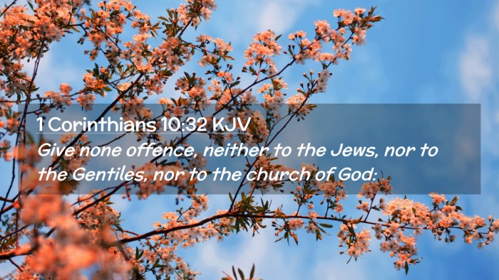 Picture 02 - 1 Corinthians 10:32 KJV Desktop Wallpaper - Give none offence, neither to the Jews, nor to - Desktop Bible Verse Wallpaper