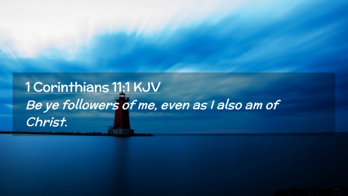 Picture 02 - 1 Corinthians 11:1 KJV Desktop Wallpaper - Be ye followers of me, even as I also am of - Desktop Bible Verse Wallpaper