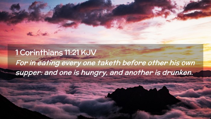 Picture 02 - 1 Corinthians 11:21 KJV Desktop Wallpaper - For in eating every one taketh before other his - Desktop Bible Verse Wallpaper