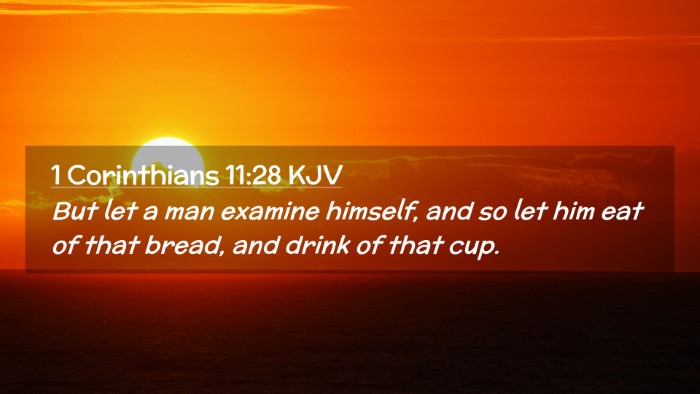 Picture 02 - 1 Corinthians 11:28 KJV Desktop Wallpaper - But let a man examine himself, and so let him eat - Desktop Bible Verse Wallpaper