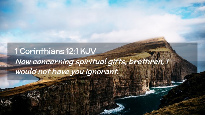 Picture 02 - 1 Corinthians 12:1 KJV Desktop Wallpaper - Now concerning spiritual gifts, brethren, I would - Desktop Bible Verse Wallpaper