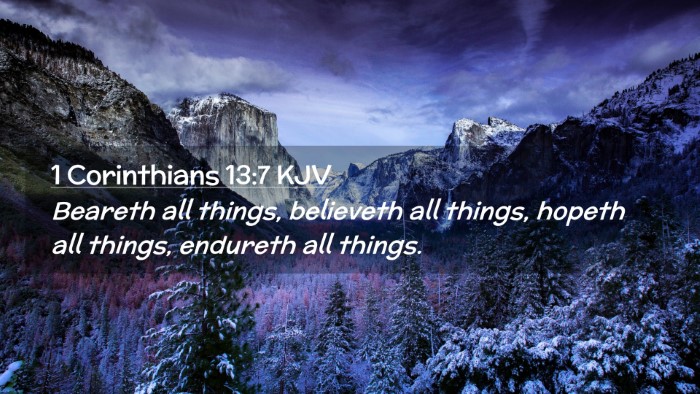 Picture 02 - 1 Corinthians 13:7 KJV Desktop Wallpaper - Beareth all things, believeth all things, hopeth - Desktop Bible Verse Wallpaper