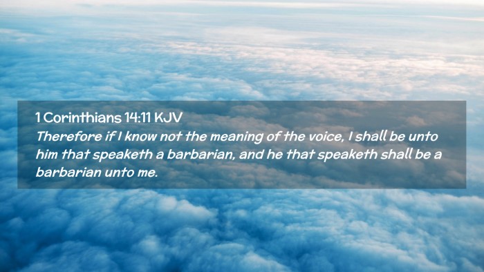 Picture 02 - 1 Corinthians 14:11 KJV Desktop Wallpaper - Therefore if I know not the meaning of the voice, - Desktop Bible Verse Wallpaper