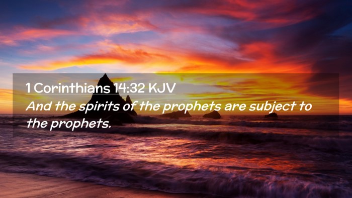 Picture 02 - 1 Corinthians 14:32 KJV Desktop Wallpaper - And the spirits of the prophets are subject to - Desktop Bible Verse Wallpaper