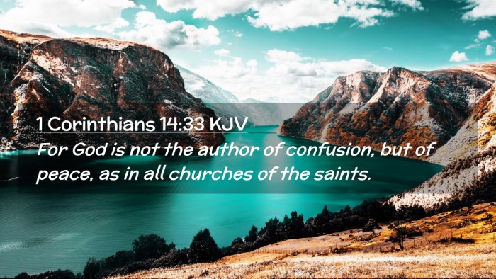 Picture 02 - 1 Corinthians 14:33 KJV Desktop Wallpaper - For God is not the author of confusion, but of - Desktop Bible Verse Wallpaper