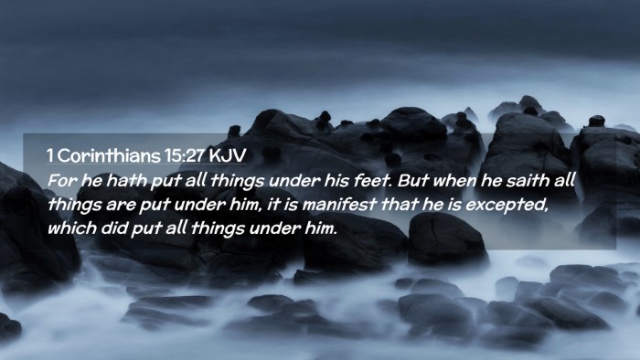 Picture 02 - 1 Corinthians 15:27 KJV Desktop Wallpaper - For he hath put all things under his feet. But - Desktop Bible Verse Wallpaper