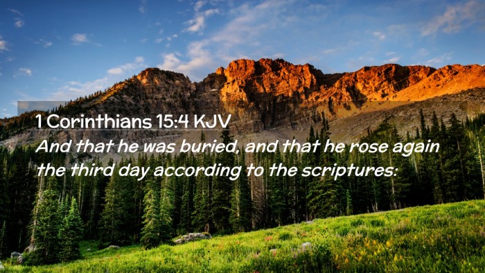 Picture 02 - 1 Corinthians 15:4 KJV Desktop Wallpaper - And that he was buried, and that he rose again - Desktop Bible Verse Wallpaper
