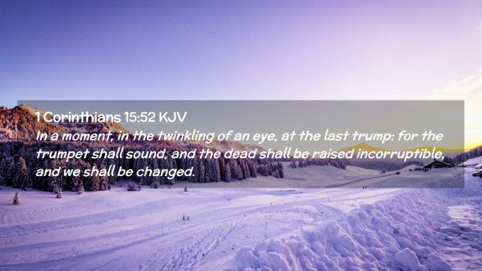 Picture 02 - 1 Corinthians 15:52 KJV Desktop Wallpaper - In a moment, in the twinkling of an eye, at the - Desktop Bible Verse Wallpaper