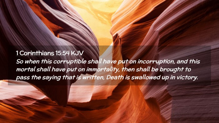 Picture 02 - 1 Corinthians 15:54 KJV Desktop Wallpaper - So when this corruptible shall have put on - Desktop Bible Verse Wallpaper