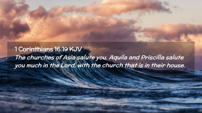 Picture 02 - 1 Corinthians 16:19 KJV Desktop Wallpaper - The churches of Asia salute you. Aquila and - Desktop Bible Verse Wallpaper