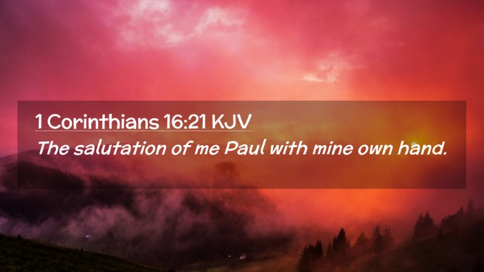 Picture 02 - 1 Corinthians 16:21 KJV Desktop Wallpaper - The salutation of me Paul with mine own - Desktop Bible Verse Wallpaper
