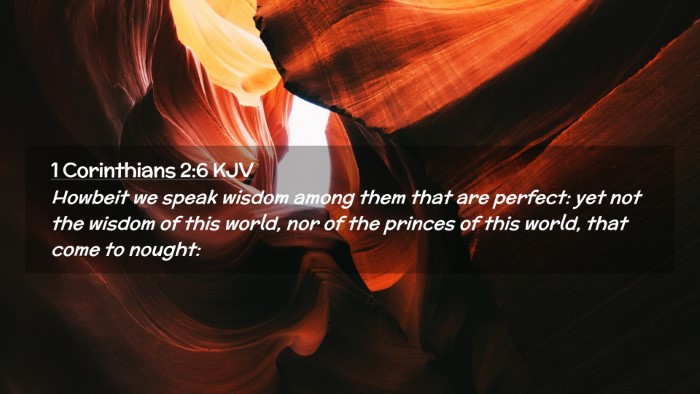 Picture 02 - 1 Corinthians 2:6 KJV Desktop Wallpaper - Howbeit we speak wisdom among them that are - Desktop Bible Verse Wallpaper