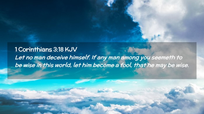 Picture 02 - 1 Corinthians 3:18 KJV Desktop Wallpaper - Let no man deceive himself. If any man among you - Desktop Bible Verse Wallpaper