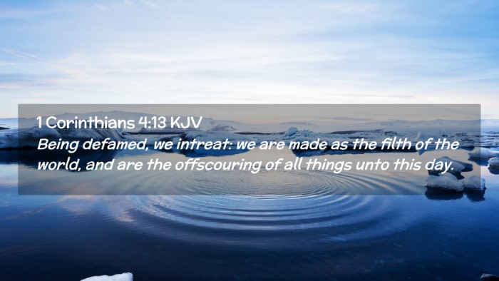 Picture 02 - 1 Corinthians 4:13 KJV Desktop Wallpaper - Being defamed, we intreat: we are made as the - Desktop Bible Verse Wallpaper