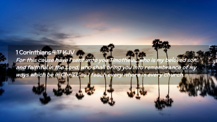 Picture 02 - 1 Corinthians 4:17 KJV Desktop Wallpaper - For this cause have I sent unto you Timotheus, - Desktop Bible Verse Wallpaper