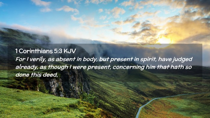 Picture 02 - 1 Corinthians 5:3 KJV Desktop Wallpaper - For I verily, as absent in body, but present in - Desktop Bible Verse Wallpaper