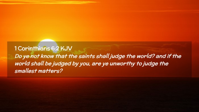 Picture 02 - 1 Corinthians 6:2 KJV Desktop Wallpaper - Do ye not know that the saints shall judge the - Desktop Bible Verse Wallpaper