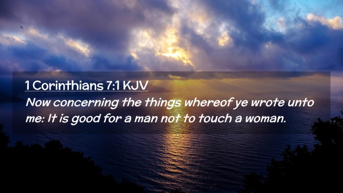 Picture 02 - 1 Corinthians 7:1 KJV Desktop Wallpaper - Now concerning the things whereof ye wrote unto - Desktop Bible Verse Wallpaper