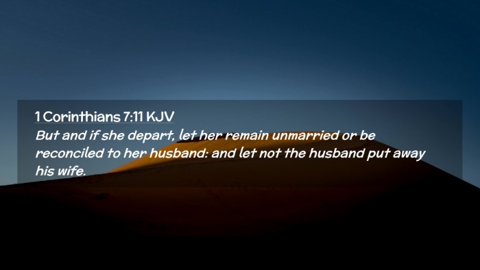 Picture 02 - 1 Corinthians 7:11 KJV Desktop Wallpaper - But and if she depart, let her remain unmarried - Desktop Bible Verse Wallpaper