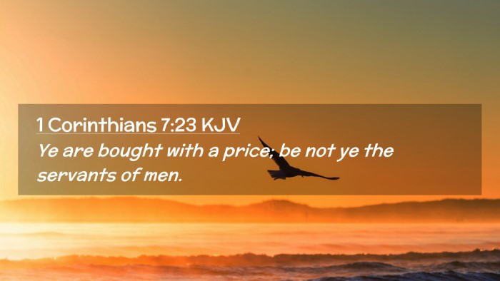 Picture 02 - 1 Corinthians 7:23 KJV Desktop Wallpaper - Ye are bought with a price; be not ye the - Desktop Bible Verse Wallpaper
