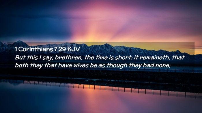 Picture 02 - 1 Corinthians 7:29 KJV Desktop Wallpaper - But this I say, brethren, the time is short: it - Desktop Bible Verse Wallpaper