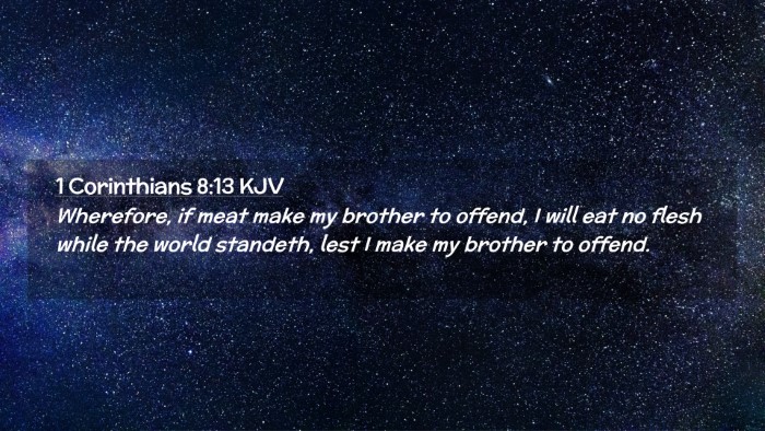 Picture 02 - 1 Corinthians 8:13 KJV Desktop Wallpaper - Wherefore, if meat make my brother to offend, I - Desktop Bible Verse Wallpaper