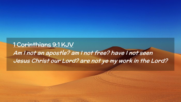 Picture 02 - 1 Corinthians 9:1 KJV Desktop Wallpaper - Am I not an apostle? am I not free? have I not - Desktop Bible Verse Wallpaper