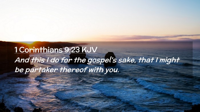 Picture 02 - 1 Corinthians 9:23 KJV Desktop Wallpaper - And this I do for the gospel's sake, that I might - Desktop Bible Verse Wallpaper