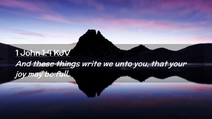 Picture 02 - 1 John 1:4 KJV Desktop Wallpaper - And these things write we unto you, that your joy - Desktop Bible Verse Wallpaper