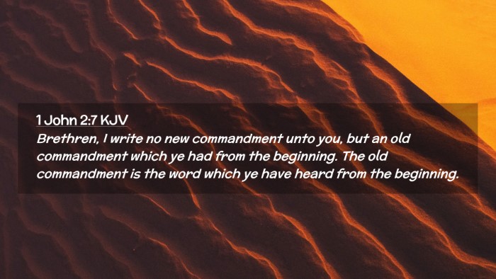 Picture 02 - 1 John 2:7 KJV Desktop Wallpaper - Brethren, I write no new commandment unto you, - Desktop Bible Verse Wallpaper