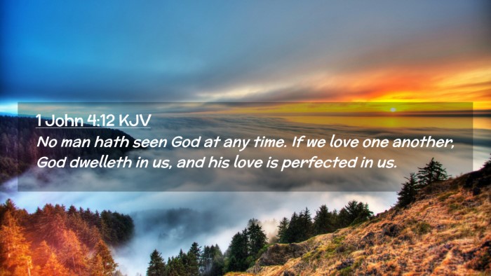 Picture 02 - 1 John 4:12 KJV Desktop Wallpaper - No man hath seen God at any time. If we love one - Desktop Bible Verse Wallpaper
