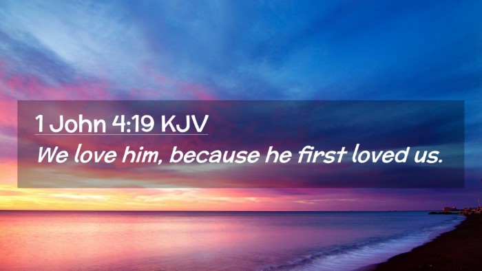 Picture 02 - 1 John 4:19 KJV Desktop Wallpaper - We love him, because he first loved - Desktop Bible Verse Wallpaper