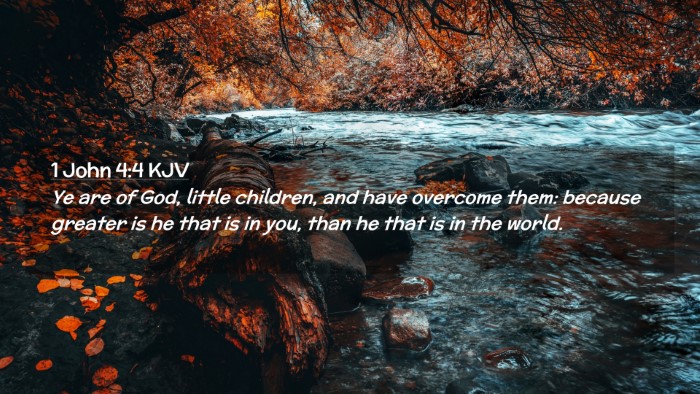 Picture 02 - 1 John 4:4 KJV Desktop Wallpaper - Ye are of God, little children, and have overcome - Desktop Bible Verse Wallpaper