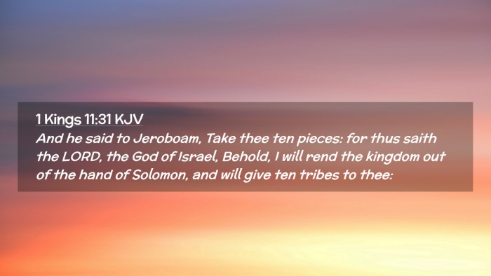 Picture 02 - 1 Kings 11:31 KJV Desktop Wallpaper - And he said to Jeroboam, Take thee ten pieces: - Desktop Bible Verse Wallpaper