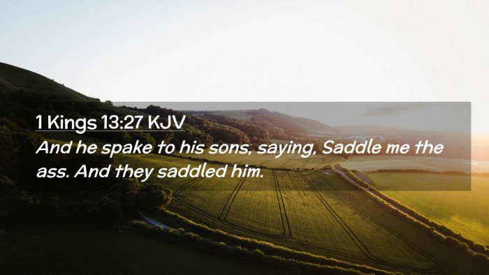 Picture 02 - 1 Kings 13:27 KJV Desktop Wallpaper - And he spake to his sons, saying, Saddle me the - Desktop Bible Verse Wallpaper