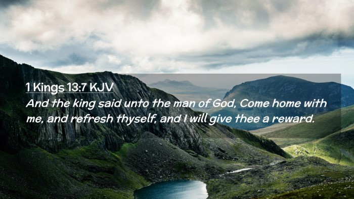 Picture 02 - 1 Kings 13:7 KJV Desktop Wallpaper - And the king said unto the man of God, Come home - Desktop Bible Verse Wallpaper