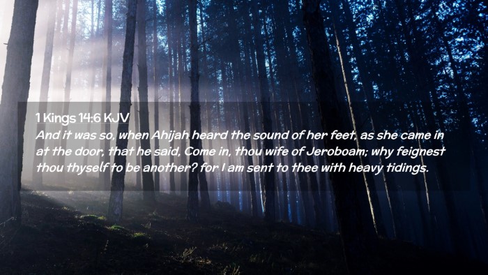 Picture 02 - 1 Kings 14:6 KJV Desktop Wallpaper - And it was so, when Ahijah heard the sound of her - Desktop Bible Verse Wallpaper