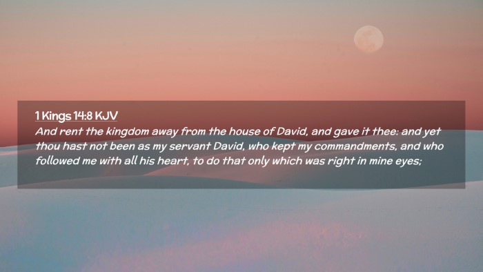 Picture 02 - 1 Kings 14:8 KJV Desktop Wallpaper - And rent the kingdom away from the house of - Desktop Bible Verse Wallpaper