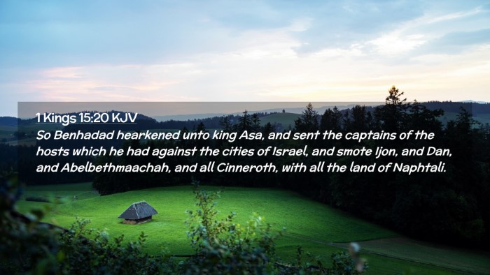 Picture 02 - 1 Kings 15:20 KJV Desktop Wallpaper - So Benhadad hearkened unto king Asa, and sent the - Desktop Bible Verse Wallpaper